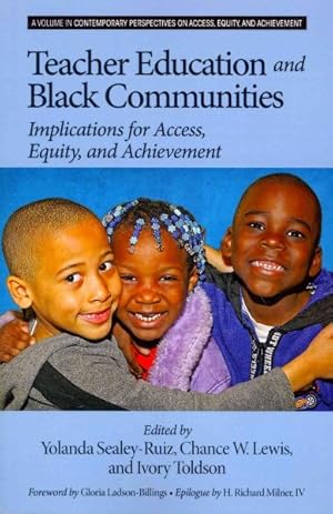 Seller image for Teacher Education and Black Communities : Implications for Access, Equity and Achievement for sale by GreatBookPrices