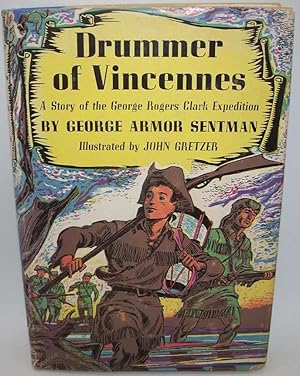 Drummer of Vincennes: A Story of the George Rogers Clark Expedition (Winston Adventure Books)