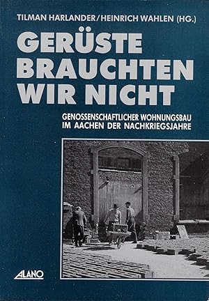 Seller image for Gerste brauchten wir nicht - Genossenschaftlicher Wohnungsbau im Aachen der Nachkriegsjahre for sale by Fellner Art Books