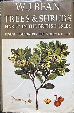 Trees and Shrubs Hardy in the British Isles, Volume I: A-C