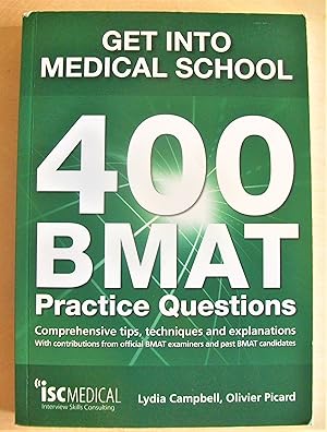 Seller image for Get into Medical School. 400 BMAT practice questions for sale by RightWayUp Books