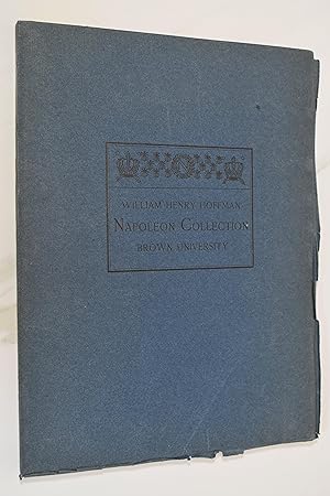 A Catalogue of the Napoleon Collection Formed by William Henry Hoffman 1867-1916, Given to Brown ...