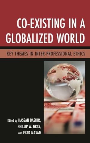 Immagine del venditore per Co-existing in a Globalized World : Key Themes in Inter-Professional Ethics venduto da GreatBookPrices