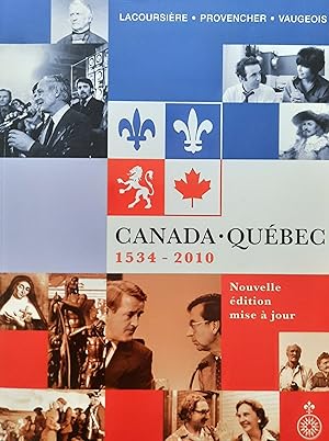 Bild des Verkufers fr Canada-Qubec : Synthse historique 1534-2010 zum Verkauf von Librairie La fort des Livres