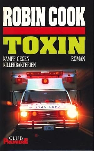 Seller image for Toxin : Kamf gegen Killerbakterien Roman. for sale by Gabis Bcherlager