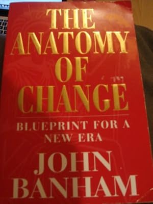 Bild des Verkufers fr Anatomy Of Change: Blueprint for a New Era zum Verkauf von WeBuyBooks