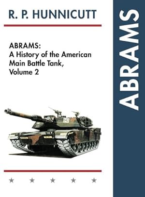 Immagine del venditore per Abrams : A History of the American Main Battle Tank, Vol. 2 venduto da AHA-BUCH GmbH