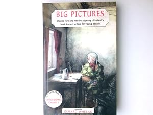 Bild des Verkufers fr Big Pictures: New Writing by the Galaxy of Ireland's Best-known Writers for Young People zum Verkauf von Antiquariat Buchhandel Daniel Viertel