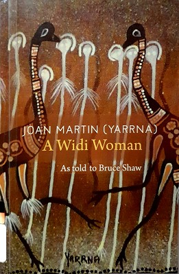 Joan Martin (Yarrna): A Widi Woman