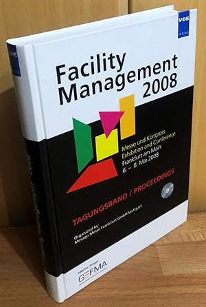Seller image for Facility Management 2008 (mit CD-Rom), Messe und Kongress, exhibition and conference Frankfurt am Main 6. - 8. Mai 2008 (Tagungsband / Priceedings) for sale by Antiquariat Peda