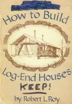 Seller image for How to Build Log-end Houses for sale by Paperback Recycler