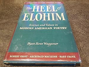 The Heel of Elohim - Science and Values in Modern American Poetry