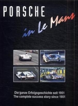 Bild des Verkufers fr Porsche in Le Mans: Die ganze Erfolgsgeschichte seit 1951 (Porsche Motorsport) : Die ganze Erfolgsgeschichte seit 1951 zum Verkauf von AHA-BUCH