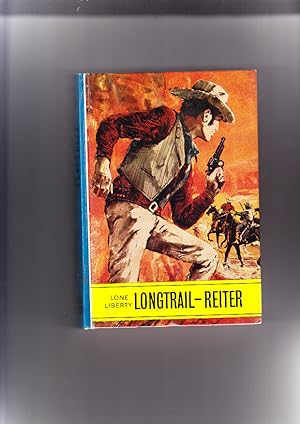 Longtrail - Reiter. Roman aus dem amerikanischen Westen