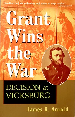 Seller image for Grant Wins The War: Decision At Vicksburg for sale by Marlowes Books and Music