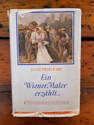 Seller image for Ein Wiener Maler erzhlt - Mein Leben und meine Modelle for sale by Antiquariat Liber Antiqua