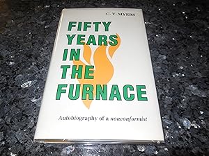 Fifty Years in the Furnace: The Autobiography of a Nonconformist