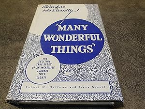 "Many Wonderful Things" - The Exciting True Story of an Incredible Journey Into Light