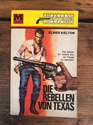 Die Rebellen von Texas: Western-Roman