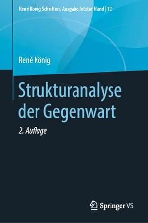 Seller image for Strukturanalyse der Gegenwart (Ren © K ¶nig Schriften. Ausgabe letzter Hand, 12) (German Edition) by K ¶nig, Ren © [Hardcover ] for sale by booksXpress