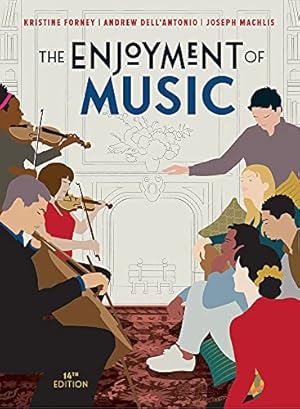 Seller image for The Enjoyment of Music by Forney, Kristine, Dell'Antonio, Andrew, Machlis, Joseph [Paperback ] for sale by booksXpress