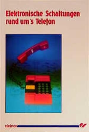 Seller image for Elektronische Schaltungen rund um's Telefon for sale by Antiquariat Thomas Haker GmbH & Co. KG