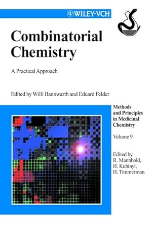 Seller image for Combinatorial Chemistry : a practical approach. (=Methods and principles in medicinal chemistry ; Vol. 9). for sale by Antiquariat Thomas Haker GmbH & Co. KG