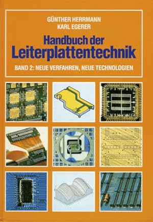 Handbuch der Leiterplattentechnik; Bd. 2: Neue Verfahren, neue Technologien.