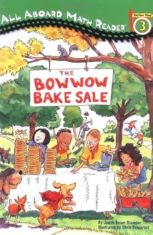 Seller image for The Bowwow Bake Sale (All Aboard Math Reader) for sale by Reliant Bookstore