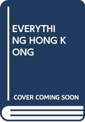 Seller image for EVERYTHING HONG KONG for sale by WeBuyBooks