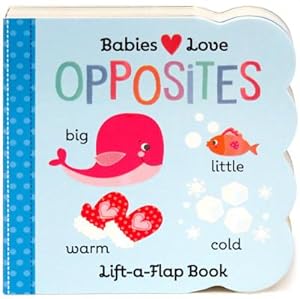 Image du vendeur pour Opposites Lift a Flap (Board Book) mis en vente par BargainBookStores