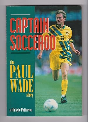 Captain Socceroo: The Paul Wade story