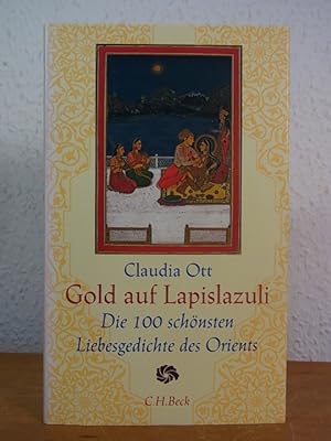 Bild des Verkufers fr Gold auf Lapislazuli. Die 100 schnsten Liebesgedichte des Orients (Neue orientalische Bibliothek) zum Verkauf von Antiquariat Weber