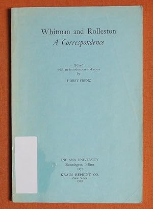 Seller image for Whitman and Rolleston: a Correspondence. Edited with an Introduction and Notes By Horst Frenz for sale by GuthrieBooks