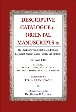 Image du vendeur pour Descriptive Catalogue of Oriental Manuscripts in 3 Vols: The Shri Ranbir Sanskrit Research Institute Raghunath Mandir, Jammu (Jammu & Kashmir) mis en vente par Vedams eBooks (P) Ltd
