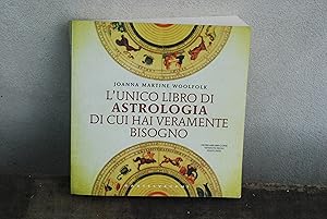 Bild des Verkufers fr l'unico libro astrologia di cui hai veramente bisogno1 ed 2010 NUOVO zum Verkauf von STUDIO PRESTIFILIPPO NUNZINA MARIA PIA