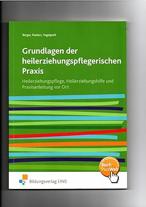 Berger, Peeters, Grundlagen der heilerziehungspflegerischen Praxis : Heilerziehungspflege, Heiler...