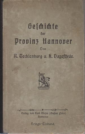 Image du vendeur pour Geschichte der Provinz Hannover fr Lehrer, Lehrerbildungs- und andere Lehranstalten der Provinz, sowie fr Volkshochschulen und Volksbibliotheken / A. Tecklenburg ; K. Dagefrde mis en vente par Bcher bei den 7 Bergen