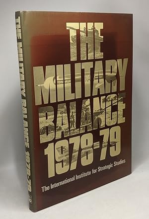 The Military Balance 1978-79 - the international institute for Strategic Studies