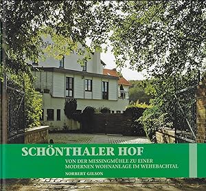 Seller image for Schnthaler Hof - Von der Messingmhle zu einer modernen Wohnanlage im Wehebachtal for sale by Fellner Art Books