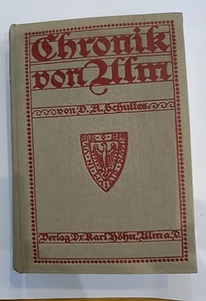 Imagen del vendedor de Chronik von Ulm von den Zeiten Karls des Groen bis auf die Gegenwart. a la venta por Antiquariat REDIVIVUS