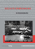 Bild des Verkufers fr Bcherverbrennung in Regensburg. zum Verkauf von Antiquariat REDIVIVUS