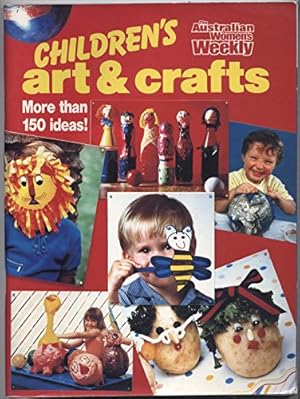 Immagine del venditore per Children's Art and Crafts ("Australian Women's Weekly" Home Library) venduto da WeBuyBooks