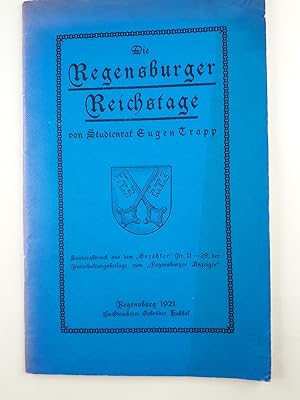 Imagen del vendedor de Die Regensburger Reichstage. Sonderabdruck aus dem "Erzhler" Nr. 11 - 28, der Unterhaltungsbeilage zum "Regensburger Anzeiger", a la venta por Antiquariat REDIVIVUS