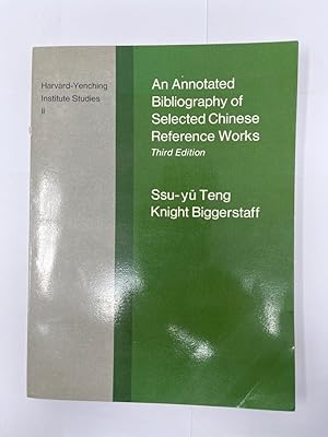 Seller image for AN ANNOTATED BIBLIOGRAPHY OF SELECTED CHINESE REFERENCE WORKS. Havard-Yenching Institute Studies II. for sale by Antiquariat REDIVIVUS