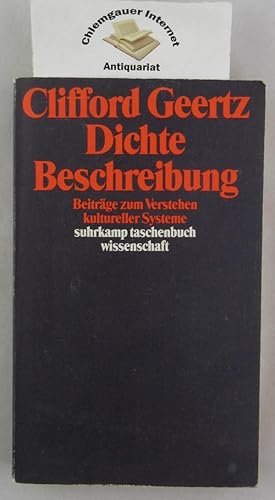 Dichte Beschreibung : Beiträge zum Verstehen kultureller Systeme. Übersetzung von Brigitte Luches...
