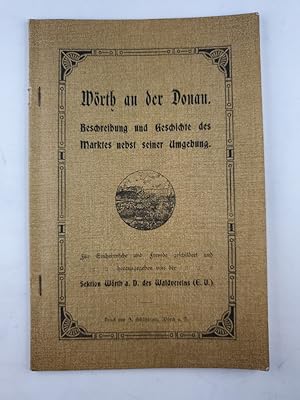 Bild des Verkufers fr Wrth an der Donau. Beschreibung und Geschichte des Marktes nebst seiner Umgebung. zum Verkauf von Antiquariat REDIVIVUS