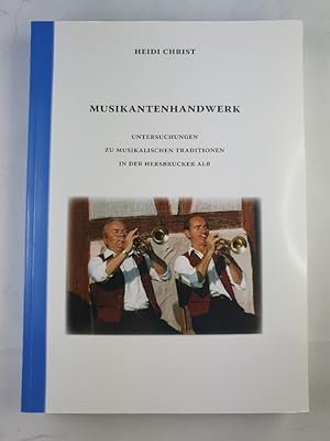 Musikantenhandwerk : Untersuchungen zu musikalischen Traditionen in der Hersbrucker Alb. Forschun...