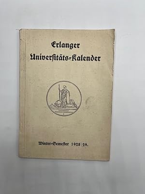 Seller image for Erlanger Universitts - Kalender - Wintersemester 1928/1929. for sale by Antiquariat REDIVIVUS