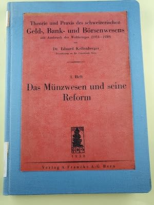 Theorie und Praxis des schweizerischen Geld-, Bank- und Börsenwesens seit Ausbruch des Weltkriege...